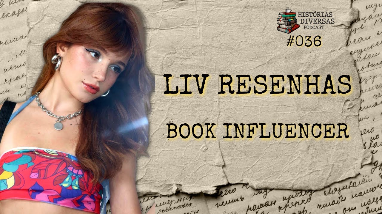 Liv Resenhas - Book Influencer | Histórias Diversas Podcast #036