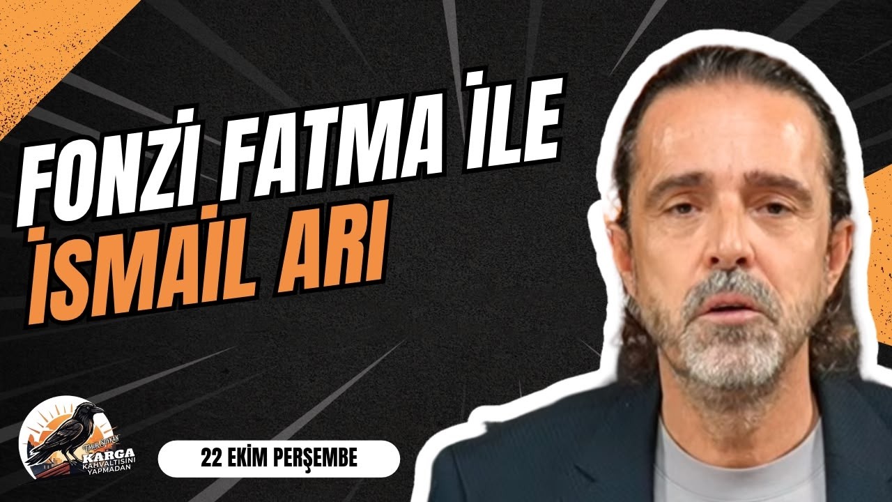 FONZİ FATMA İLE İSMAİL ARI | KARGA KAHVALTISINI YAPMADAN | 22 EKİM PERŞEMBE | TİMUR SOYKAN