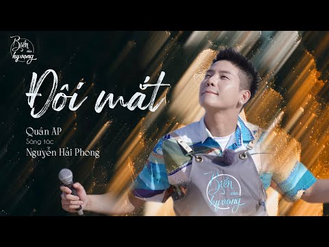 Đôi mắt | Xúc động nghe 'hit huyền thoại' của Wanbi Tuấn Anh được Quân A.P tái hiện lại [Live]