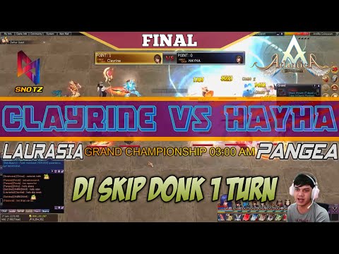 [GRAND CHAMPIONSHIP AM]Clayrine VS HAYHA 17/7/2022 - Atlantica Rebirth Indonesia
