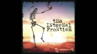The Internal Frontier - Wake the dawn