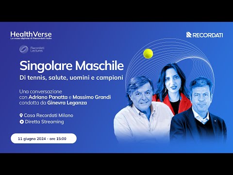 Recordati Lectures - Singolare Maschile. Di tennis, salute, uomini e campioni