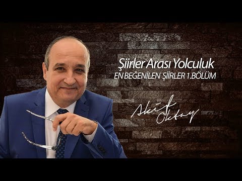 ŞİİRLER ARASI YOLCULUK - 1.BÖLÜM ( EN BEĞENİLEN ŞİİRLER )