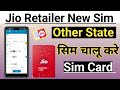 Jio Retailer New Sim Card Activation Kaise Kare Jio Retailer Other State K New Sim Activation