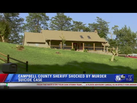 Campbell County Sheriff shocked by murder suicide case