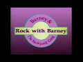 Rock With Barney Episode 8 For All Versions With 1991 VHS