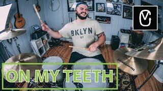Underoath X On My Teeth X Drum Cover