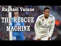 Raphaël Varane Skills Tackles and Goals