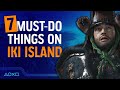 Ghost of Tsushima Director's Cut - 7 Things You MUST Do On Iki Island