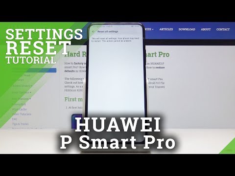 How to Reset Settings in HUAWEI P Smart Pro – Restore Customization