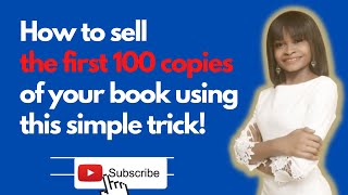 How to Sell out the  First 100 Copies Of Your Book in 24 Hours Using This Simple Trick!
