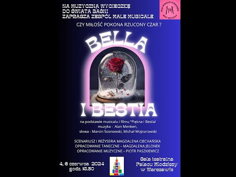 MAŁE MUSICALE - BELLA I BESTIA 4.06.2024