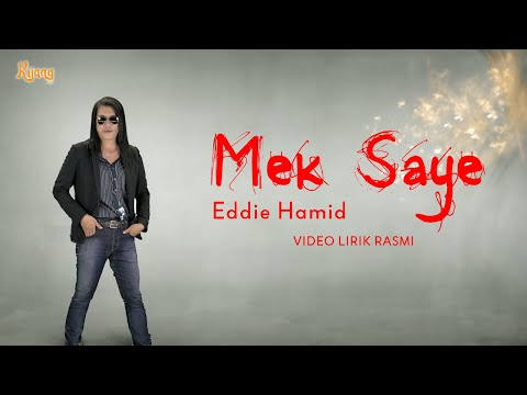 Mek Saye - Eddie Hamid | Lirik Video Rasmi