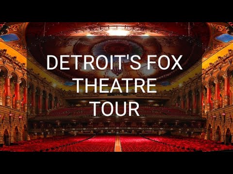 DETROIT’S FOX THEATRE: AN INSIDE LOOK