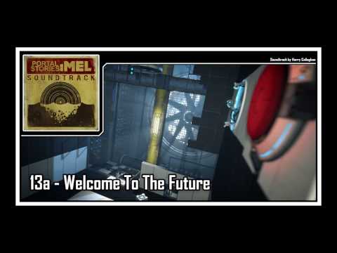 Portal Stories: Mel - Soundtrack | 13a - Welcome To The Future