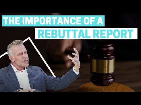 Rebuttal Reports. What are they? When do we need them?