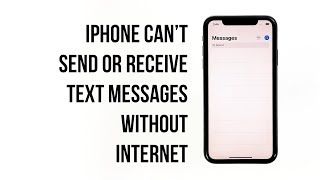 Can’t send or receive messages without internet on iPhone