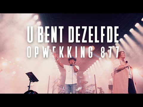 Opwekking 877 - U bent Dezelfde (incl. Opwekking 785 - Fundament)