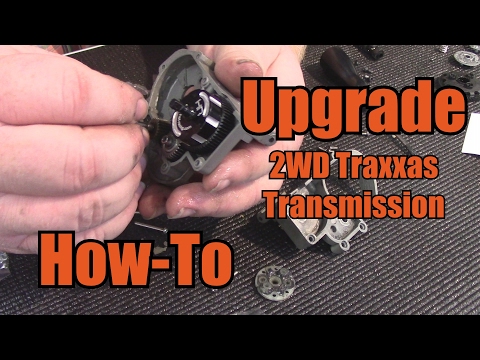 How-To - Upgrade Traxxas 2WD Transmission