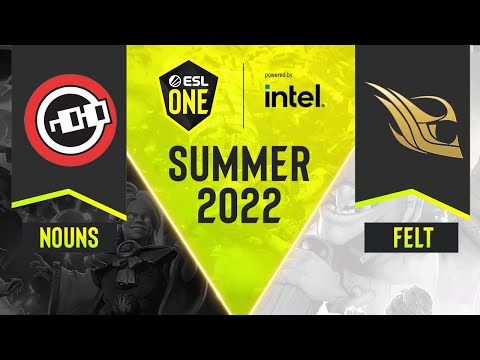 Dota2 - Nouns vs. felt - Game 1 - DPC NA Tour 3 - ESL One Summer 2022