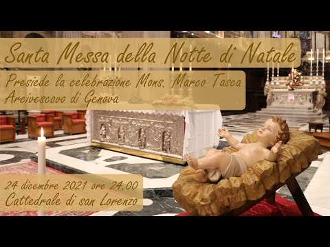 24 dicembre 2021 - S. Messa 'della notte' di Natale