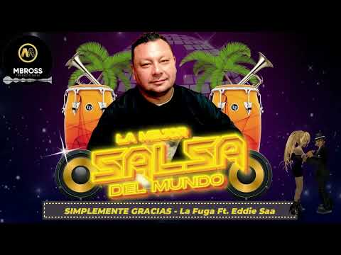 SIMPLEMENTE GRACIAS - Orquesta la Fuga & Eddie Saa //🎵🎵mbrossproducciones🎵🎵//