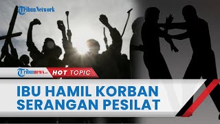 Fakta Penyerangan oleh 20 Oknum Pesilat di Surabaya, Ibu Hamil 8 Bulan Turut Jadi Korban