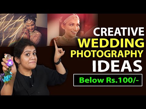IDEAS for Wedding Photography | Try CREATIVE Hacks below Rs 100 | SPECIAL UNIQUE TIPS for Wedding