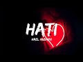 Hael Husaini - Hati (Lyrics)