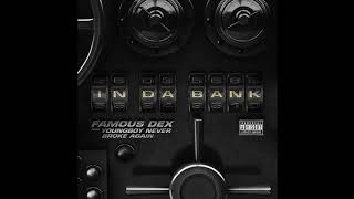 FAMOUS DEX - IN DA BANK FT NBA YOUNGBOY