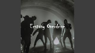 Ecstasy Overdrive