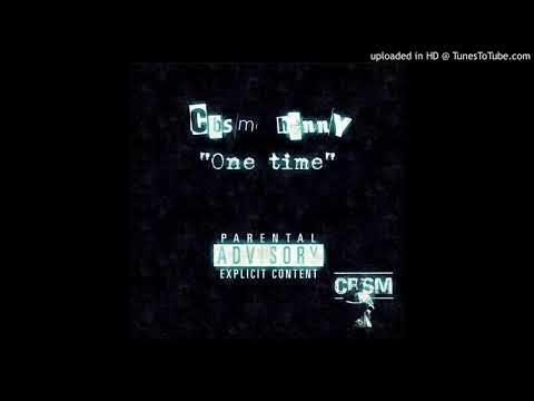 CBSM Henny-"One time"(Prod.CBSM Henny)