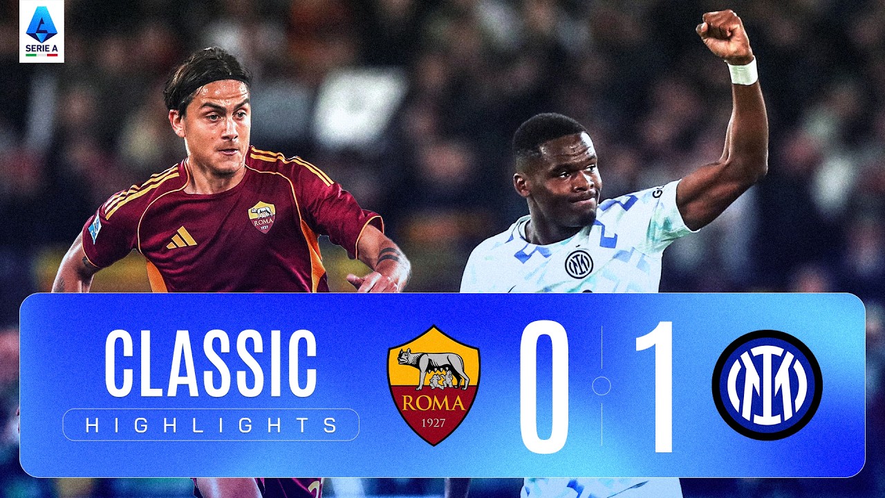 ROMA-INTER 0-1 | CLASSIC HIGHLIGHTS SERIE A 2025/26