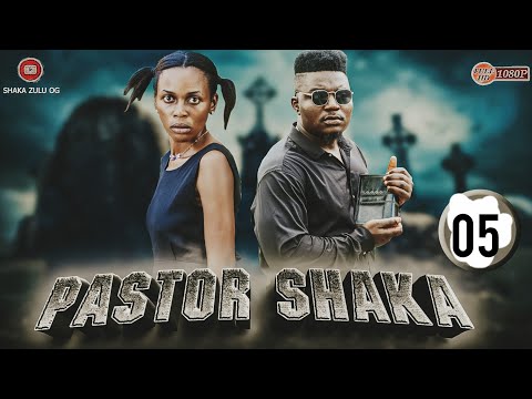 PASTOR SHAKA (EP 5)