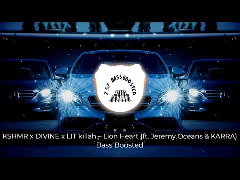 KSHMR x DIVINE x LIT killah – Lion Heart ft Jeremy Oceans & KARRA Bass Boosted | Headphones Only!