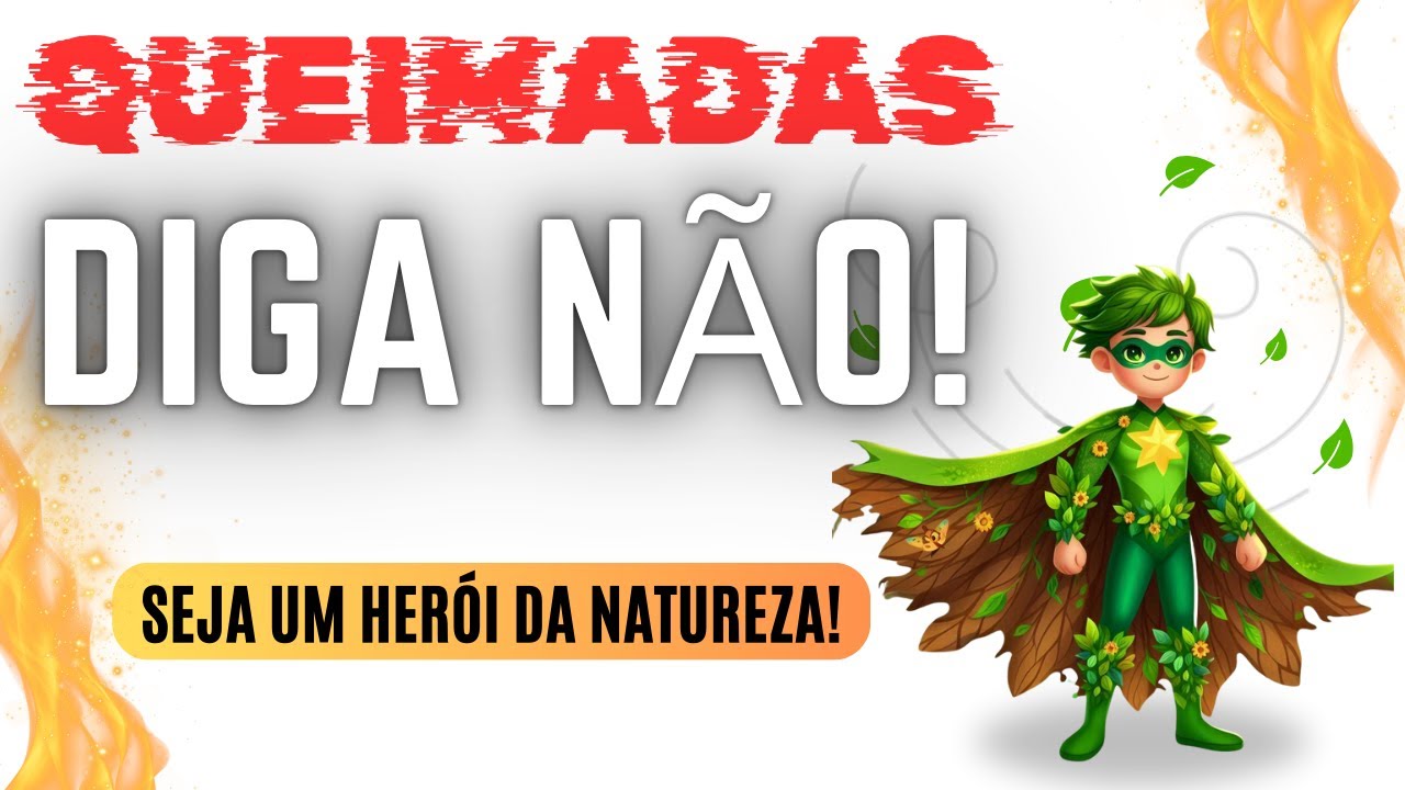 Como Proteger a Natureza e Evitar Queimadas | Vídeo Educativo para Crianças