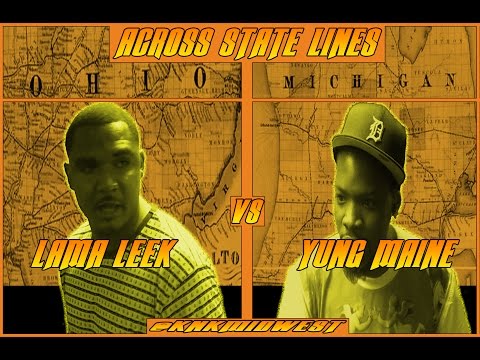 KNKMIDWEST & TEAM #600 - LAMA LEEK vs YUNG MAINE - ACROSS STATE LINES