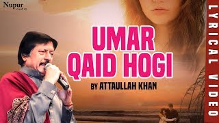 Umar Qaid Hogi by Attaullah Khan - अत्ता