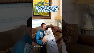 Bak Istana! Intip Penampakan Rumah Mewah Rp 20 Miliar Milik Mayangsari Pemberian Bambang Trihatmodjo