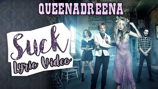 Queenadreena - Suck |  | Lyric Video [HQ] ♫