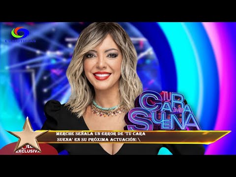 Merche señala un error de 'Tu cara  suena' en su próxima actuación: \