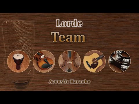 Team - Lorde (Acoustic Karaoke)