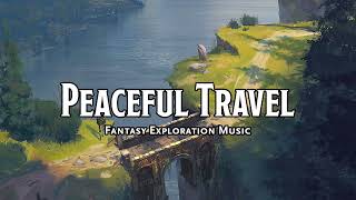 Peaceful Travel | D&amp;D/TTRPG Music | 1 Hour