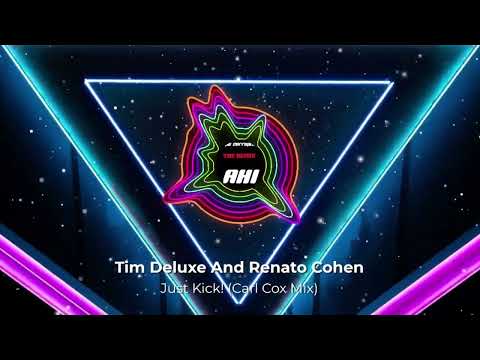 Renato Cohen vs. Time Deluxe - Just Kick! (Carl Cox)