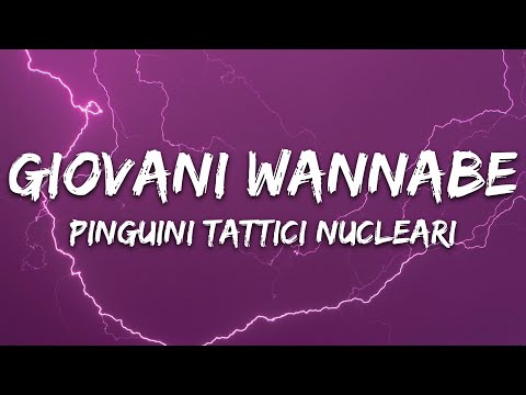 Pinguini Tattici Nucleari - Giovani Wannabe (Testo/Lyrics)