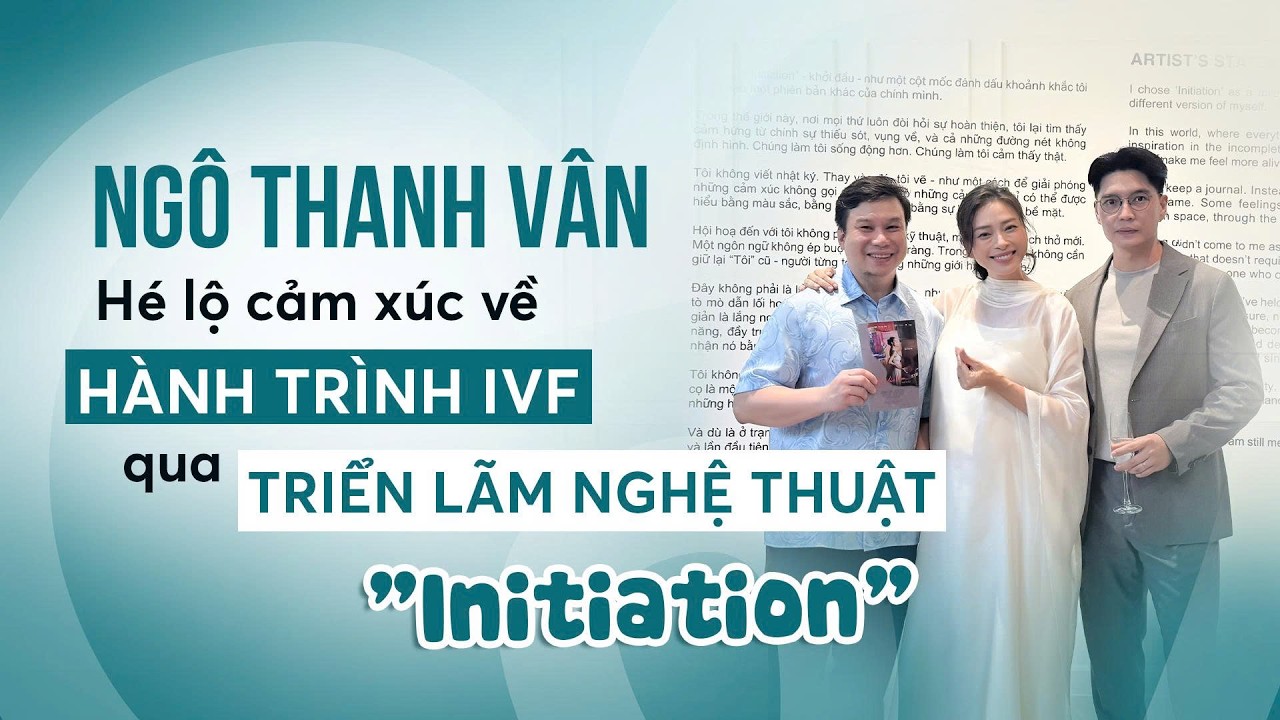 Tham gia triển lãm nghệ thuật Initiation của Ngô Thanh Vân