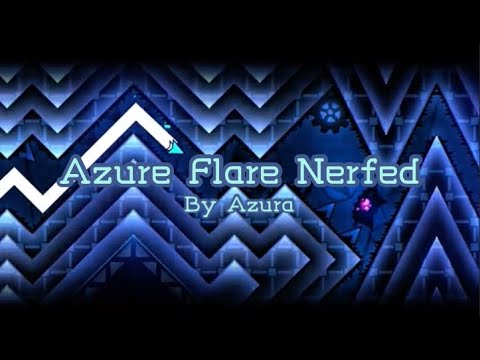 Azure Flare Nerfed (GD)