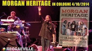 Morgan Heritage - A Man Is Still A Man / Can't Get We Out in Cologne, Germany 4/10/2014