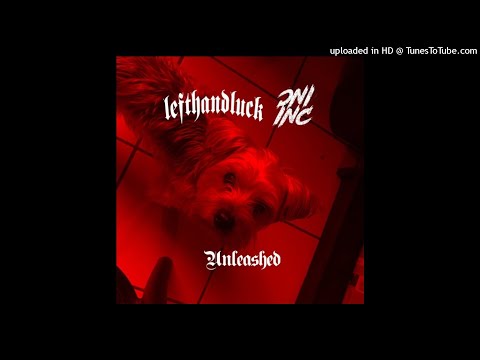 LEFTHANDLUCK - UNLEASHED FT. ONI INC