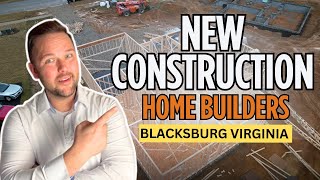 Building New in Blacksburg VA: Custom, Semi-Custom, and Production Home Builders Explained